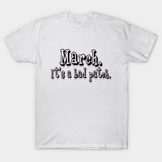 March. T-Shirt by stefy